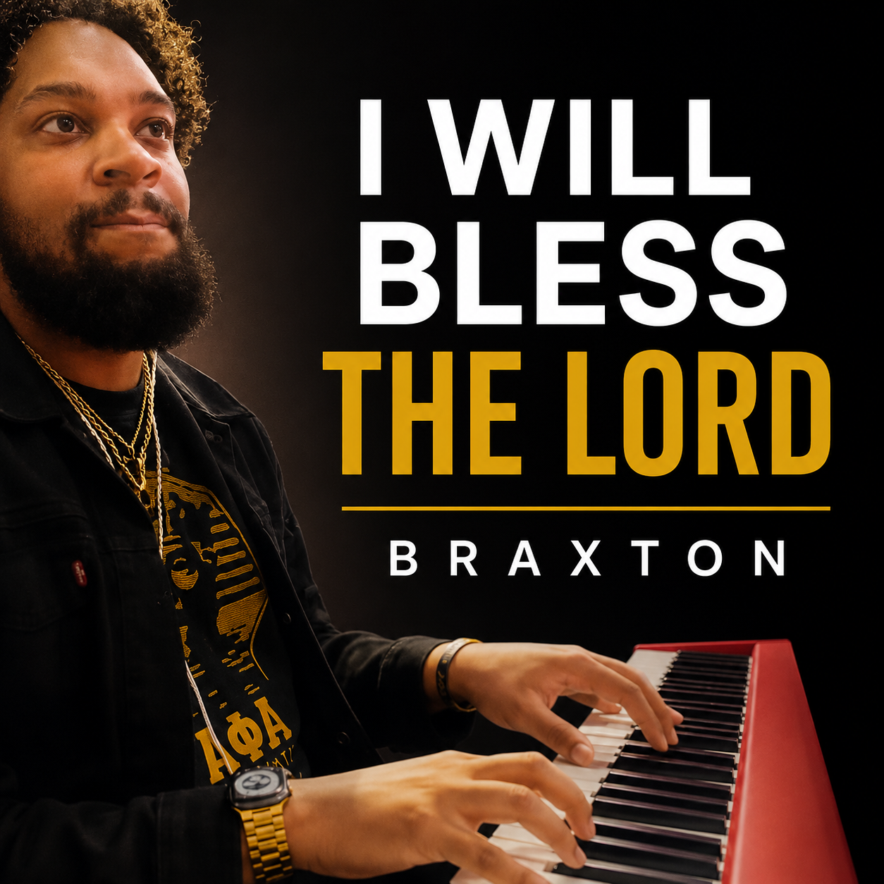 I will bless the Lord – Braxton