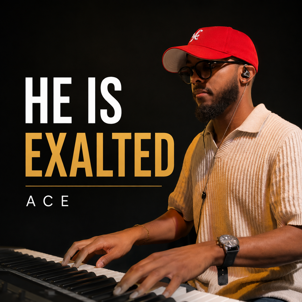 He is Exalted – Ace